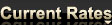 Current Rates